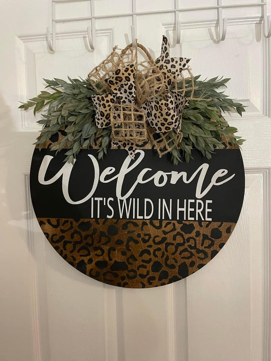 Welcome It's Wild in Here Door Hanger